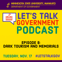 Let's Talk Government Podcast Episode 8: Dark Tourism and Memorials web banner